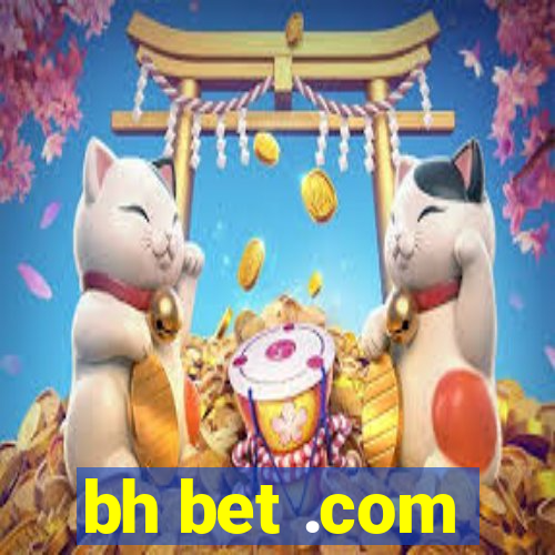 bh bet .com